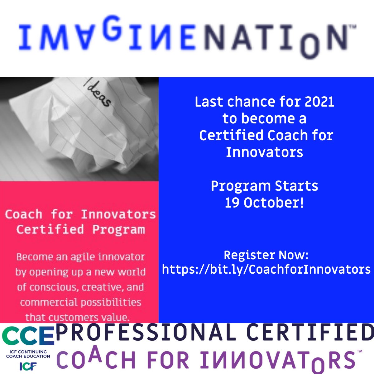 Last chance for 2021 
to become a Certified Coach for Innovators 

Program Starts 19 October! 

Early Bird Discount Ends 
19 September 
 
Register Now:
bit.ly/CoachforInnova…

#ICF  #innovation #innovationcoaching #coachforinnovators #imaginenation