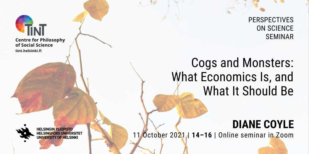 TODAY at TINT's Perspectives on Science seminar:

COGS & MONSTERS
What Economics Is, and What It Should Be
Diane Coyle (@DianeCoyle1859) 

Come and join us! https://t.co/8dIFfMne1z

ping: @helsinkiuni @SocSciHelsinki @BennettInst @HelsinkiGSE @HelsinkiHSSH #EconTwitter https://t.co/8siMjayKfv
