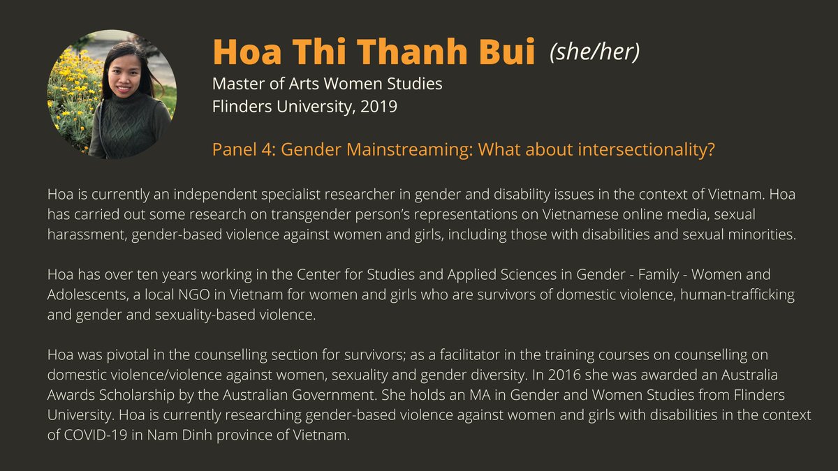 Next Panel 4 speaker is Hoa Thi Thanh Bui our recently graduated Master of Arts in Women's Studies <a href="/AustraliaAwards/">Australia Awards</a> alumna from Vietnam🇻🇳. Hoa now works as researcher investigating media representations of transgender folk &amp; GBV against WWD &amp; sexual minorities @WWDA_AU <a href="/ellenffb/">Ellen Fraser-Barbour</a>