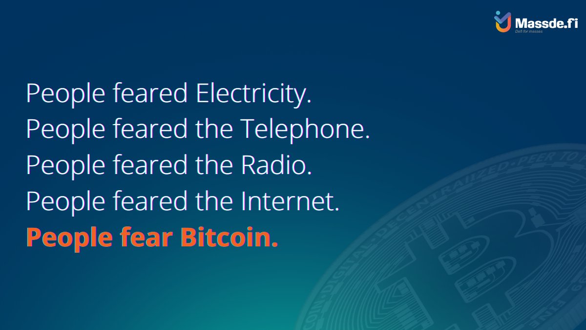 DefiMass's tweet image. People fear what they don’t understand 🚀

#Bitcoin #DeFi #Cryptocurrency