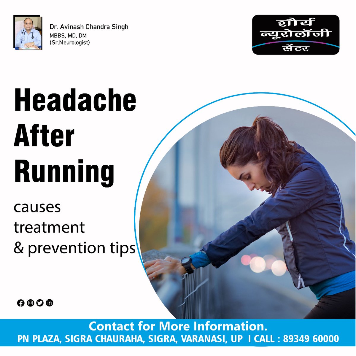 CentreShaurya's tweet photo. HEADACHE 
 After running. Causes,Treatment &amp; Prevention tips.

Dr. Avinash Chandra Singh
MBBS, MD (Medicine),
DM (Neurology)
Senior Neurologist
📞 𝟖𝟗𝟑𝟒𝟗𝟔𝟎𝟎𝟎𝟎
𝐒𝐡𝐚𝐮𝐫𝐲𝐚 𝐍𝐞𝐮𝐫𝐨𝐥𝐨𝐠𝐲 𝐂𝐞𝐧𝐭𝐫𝐞
𝐒𝐢𝐠𝐫𝐚, 𝐕𝐚𝐫𝐚𝐧𝐚𝐬𝐢. https://t.co/BlnMRmQPYg