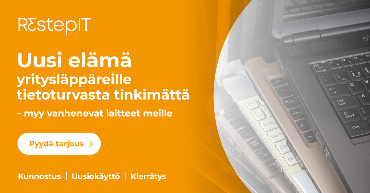 Hoida käytöstä poistuville IT-laitteillesi uusi elämä tietoturvasta tinkimättä. Lue lisää REstepIT-palvelustamme, jonka avulla voit muuttaa yrityksesi vanhojen IT-laitteidenkuluerän rahavirraksi, tietoturvasta tinkimättä. 

Lue lisää: hubs.la/H0Z5w8Y0