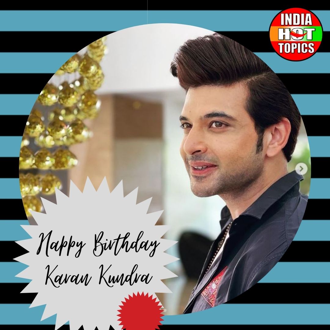 Happy Birthday Karan Kundra 