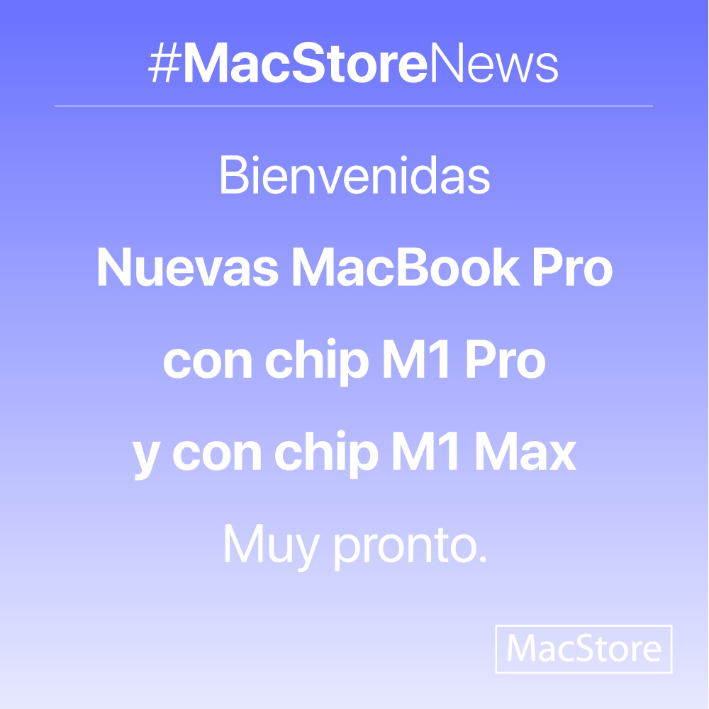 MacStoreMx's tweet photo. #AppleEvent ¡Nueva #MacBookPro con #chipM1Pro y nueva #MacBookPro con #chipM1Max! Muy pronto. https://t.co/mGPZBDFgSU