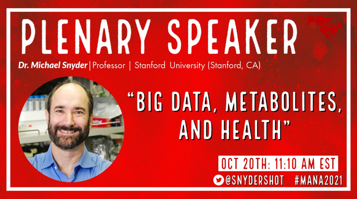 MetabolomicsANA's tweet image. Our first #MANA2021 Day 2 plenary talk will be given by Dr. Michael Snyder @SnyderShot from Stanford University (@Stanford) on &quot;Big Data, Metabolites, and Health&quot;. Join us at 11:10am to find out more!