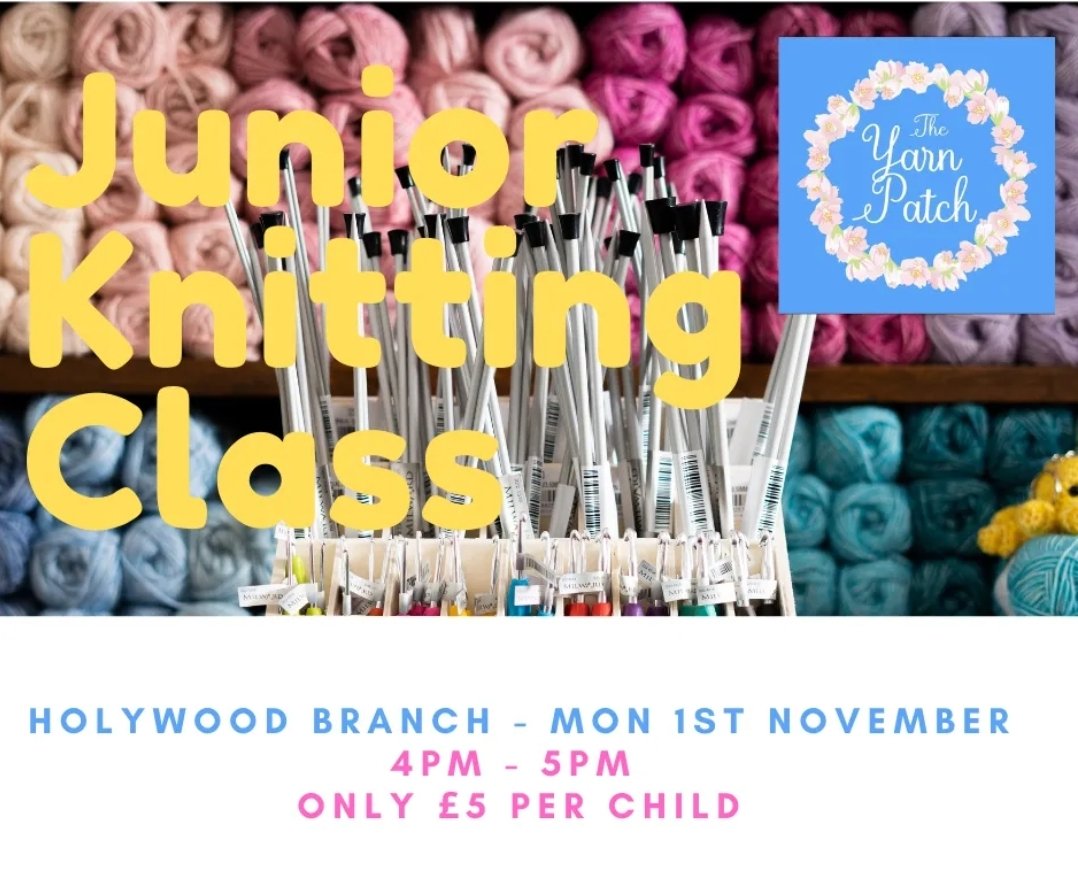 YarnPatch's tweet photo. On Mon 1st Nov our next 4wk cycle of Junior Knitting Classes will start. Every Mon, 4pm - 5pm in our Holywood Branch &amp; so popular with kids who want to learn a new craft so get in touch to book your child's place! Only £5 per child. #yarn #yarnshop #iloveyarn #yarncrafts https://t.co/QBj438dRg8