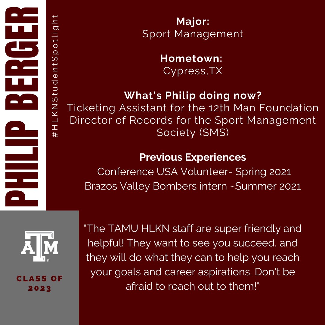 Meet Philip Berger! 
Philip is a proud member of the Class of '23 and is pursuing a B.S. in Sport Management. He currently works as a Ticketing Assistant for the 12th Man Foundation and serves as Director of Records for the Sport Management Society (SMS). #HLKNStudentSpotlight