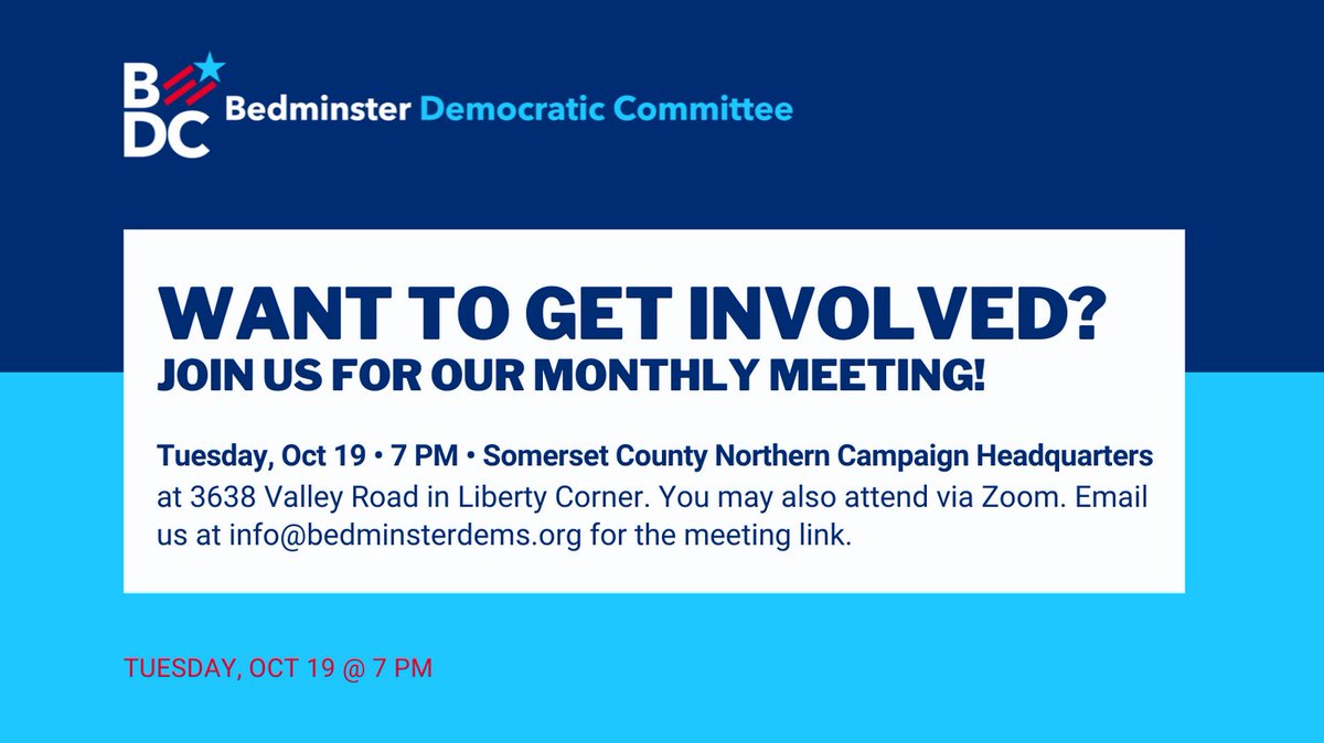 DemsBedminster's tweet photo. Join us for our monthly meeting Tuesday, Oct 19 at 7 PM at the Somerset County Northern Campaign Headquarters at 3638 Valley Road in Liberty Corner. You may also attend via Zoom. Email us at info@bedminsterdems.org for the meeting link. #Bedminster #BedminsterNJ https://t.co/TxMDaDOoIX