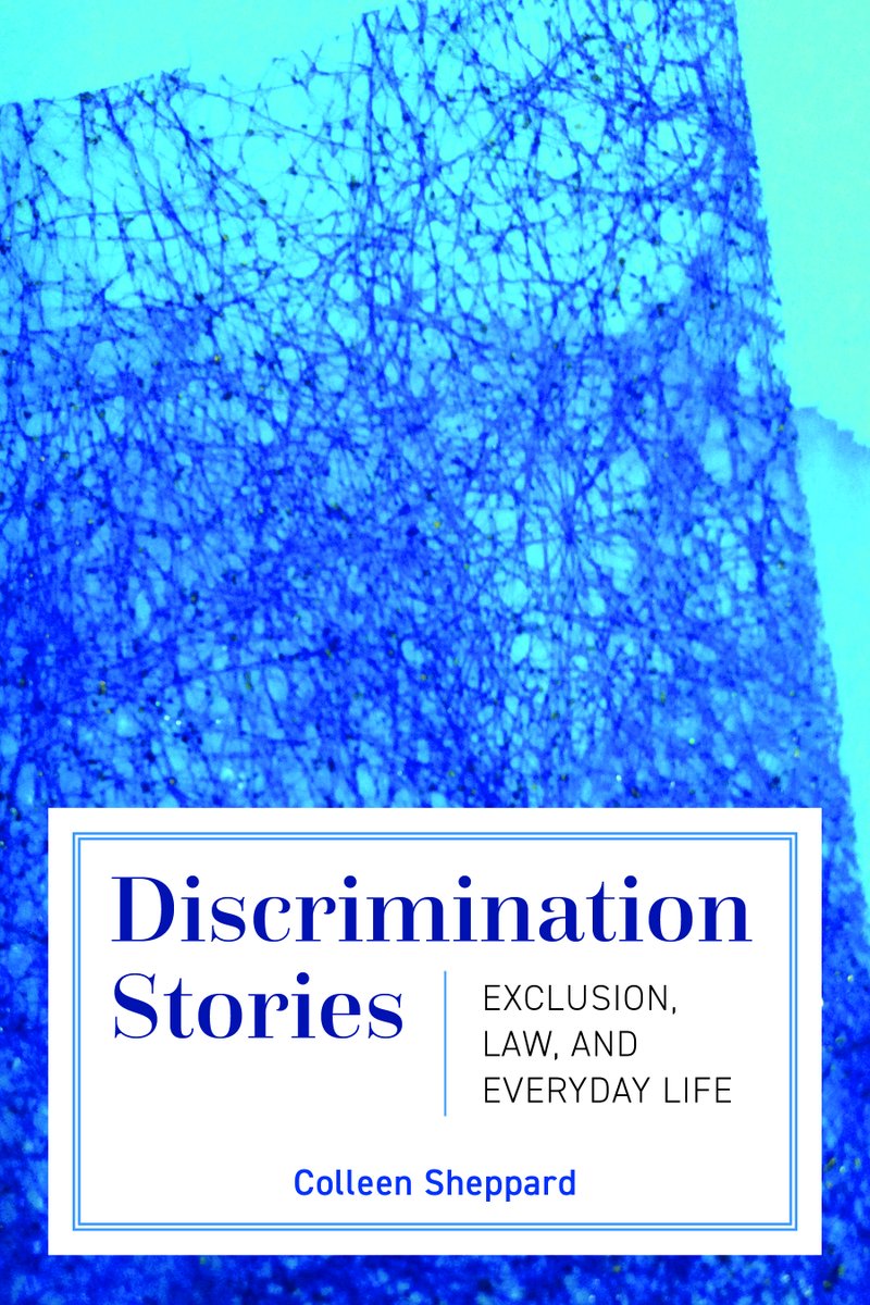 Coming soon in November! Discrimination Stories: Exclusion, Law, and Everyday Life by Colleen Sheppard: delvebooks.com/discrimination… #cdnpoli #humanrights #discrimination #diversity #antidiscriminationlaw #justice
