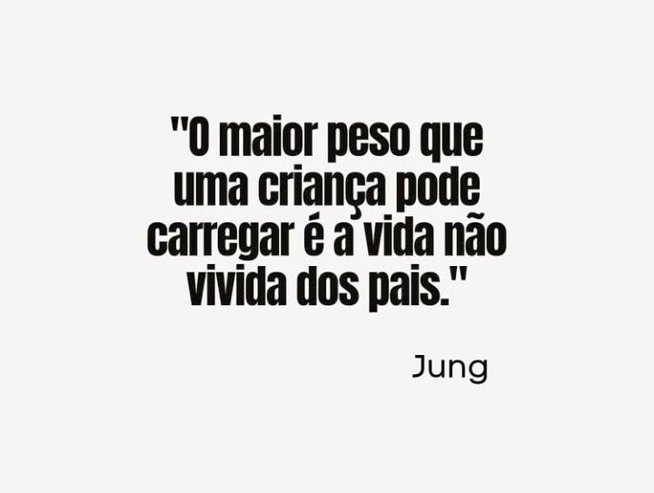 ConstelacaoBr's tweet photo. "O maior peso que uma criança pode carregar é a vida não vivida dos pais."

C.G. Jung https://t.co/h07V7kwmYA