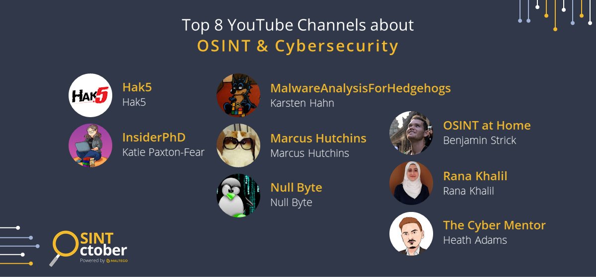 #OSINTOctober - D18 | Happy Monday! Here are the top 8 #YouTube channels to learn about #OSINT and #cybersec:

1. @Hak5 
2. @InsiderPhD 
3. MalwareAnalysisForHedgehogs @struppigel 
4. @MalwareTechBlog 
5. @NullByte 
6. @BenDoBrown 
7. @rana__khalil 
8. @thecybermentor