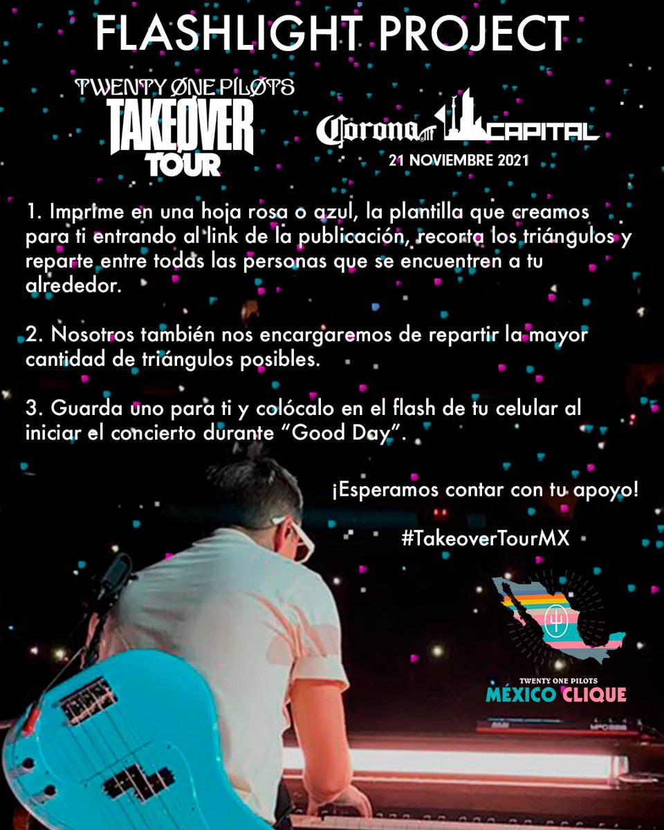 TOPMexicoClique's tweet photo. Esperamos contar con tu apoyo en este #FlashlightProject para iluminar a @twentyonepilots en el @CoronaCapital 2021.
¡Recuerda compartirlo!
Descarga la plantilla: https://t.co/HPkQoR3sup
Imprime en hojas rosas y azules.
#TwentyOnePilots #TakeoverTour #TakeoverTourMX https://t.co/gLcEsIY7Hm