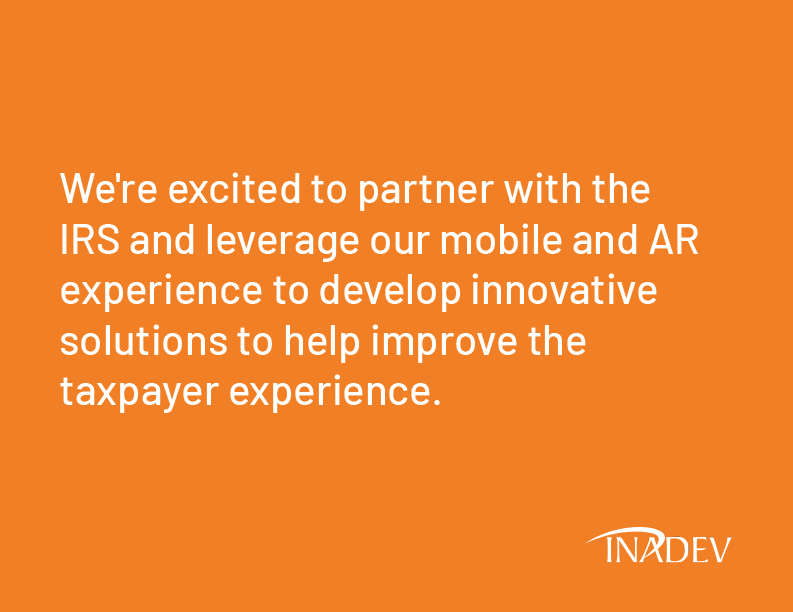 INADEVCorp's tweet photo. INADEV Corporation is pleased to announce we have been awarded an unrestricted prime contract by the Department of the Treasury's Internal Revenue Service (IRS) for the Pilot IRS Augmented Reality (AR) for Solution Challenge Seven.
#irs #taxpayerexperience #augmentedreality https://t.co/R0mArmLeFD