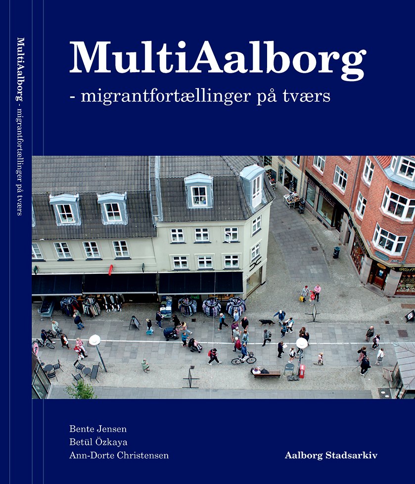 castor_aau's tweet photo. I den nye bog #MultiAalborg - migrantfortællinger på tværs, kan du læse 30 livshistorier og historien om migration til Aalborg. Bogen er skrevet af @AnnDorteChrist1, @betuel_oezkaya &amp; @Bente_j og kan købes på Aalborg Stadsarkiv og hos boghandlere. Se mere: https://t.co/iGcKIaTffP https://t.co/tnHpTaroGJ