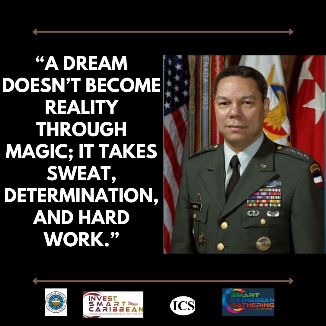 Join the Institute of Caribbean Studies in celebrating the life  and legacy of General Colin L. Powell who helped redefined the landscape of 20th  century American foreign policy. #caribbeandiaspora #smartcaribbean #caribbeanamericanheritageawards #carahgala #carah
