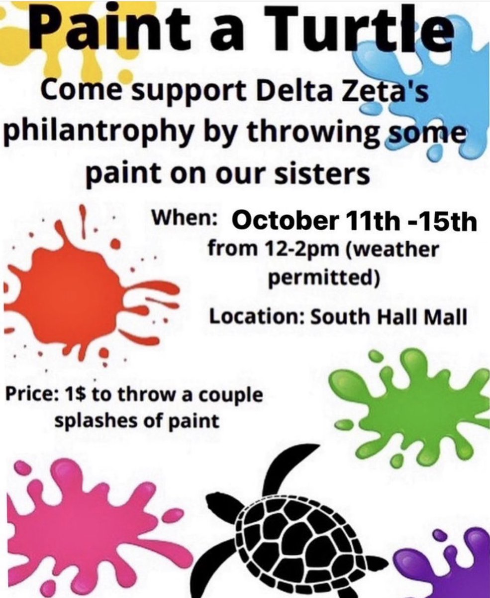 DZIotaTheta's tweet photo. Come throw paint at the sisters of Delta Zeta Iota Theta at our first day of the Paint a Turtle event! https://t.co/JsoaAxOXRm