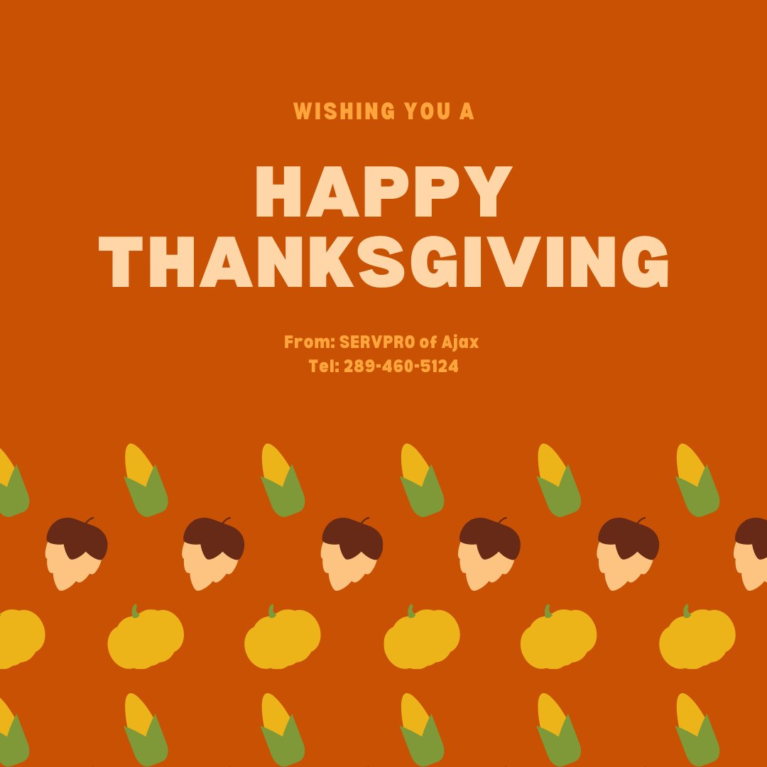 From The SERVPRO Ajax Family to you and yours, Happy Thanksgiving! 🦃
Stay safe!

#HappyThanksgiving