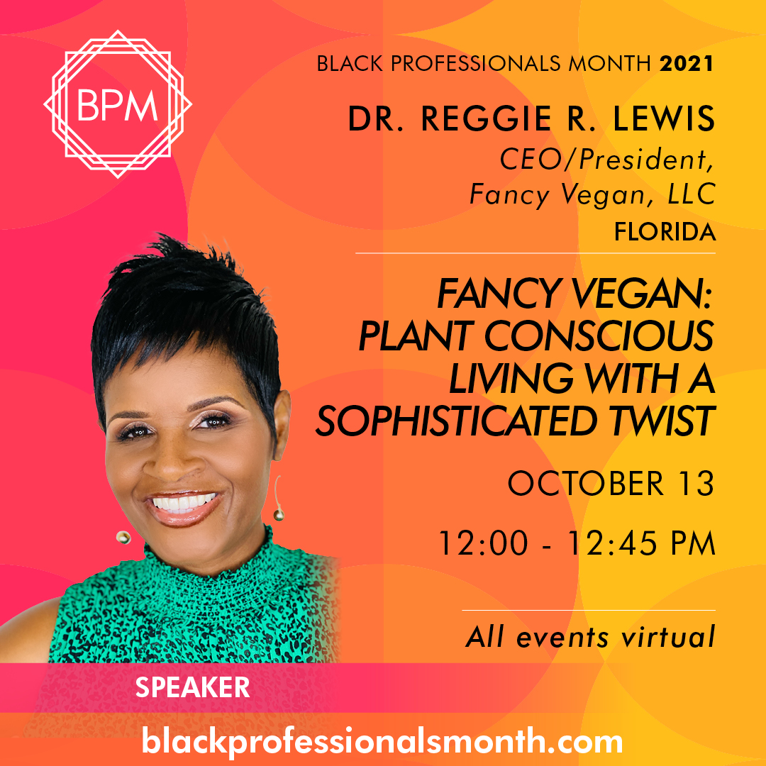 Join us on October 13th at 12 pm for an intriguing session with Dr. Reggie Lewis, CEO/President of  Fancy Vegan LLC! 

REGISTER HERE: blackprofessionalsmonth.com/events-bpm/fan…

#healthyliving #vegan