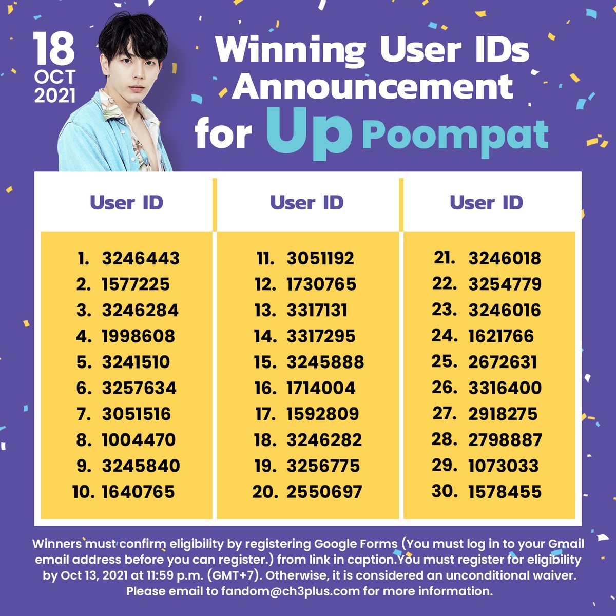 Ch3Thailand's tweet image. 🤟Winning User IDs Announcement, for #uppoompat
Only winners are eligible to register here. 
👉 bit.ly/3iBJhSZ (using Gmail only). 
💌Inquiry fandom@ch3plus.com
🔴And Oct 18, 2021 on Live Day, please post hashtag.
 👉 #DateUpXCH3Plus

#CozyDinnerLive #MissionFanpossible