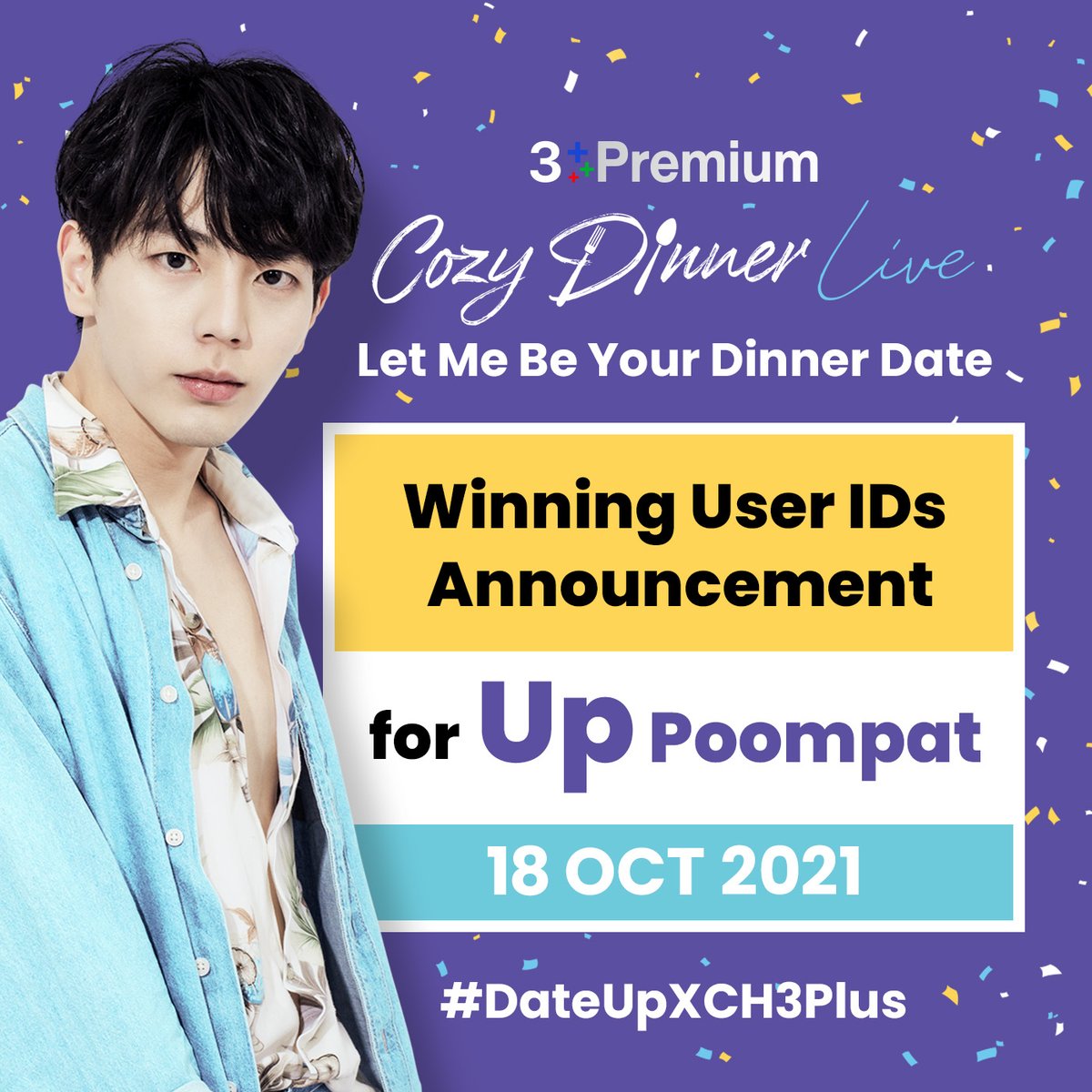 Ch3Thailand's tweet image. 🤟Winning User IDs Announcement, for #uppoompat
Only winners are eligible to register here. 
👉 bit.ly/3iBJhSZ (using Gmail only). 
💌Inquiry fandom@ch3plus.com
🔴And Oct 18, 2021 on Live Day, please post hashtag.
 👉 #DateUpXCH3Plus

#CozyDinnerLive #MissionFanpossible