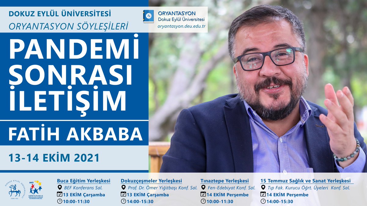 Fatih Akbaba, 🎙️“Pandemi Sonrası İletişim” başlıklı söyleşisiyle <a href="/universitemDEU/">Dokuz Eylül Üniversitesi</a> yerleşkelerinde öğrencilerimizle buluşuyor. 🔗oryantasyon.deu.edu.tr

🗓️13 Ekim 
🕙10:00📌Buca Eğitim
🕑14:00📌Dokuzçeşmeler 

🗓️14 Ekim 
🕙10:00📌Tınaztepe 
🕑14:00📌15 Temmuz Sağlık ve Sanat