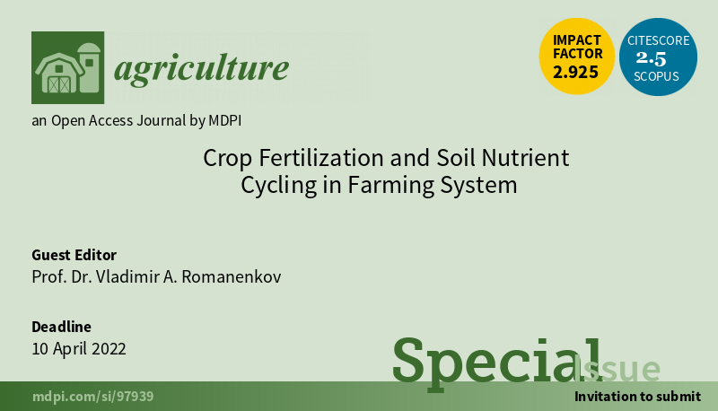 AgricultureMdpi's tweet photo. ✨We have launched a #specialissue on "#CropFertilization and #Soil #NutrientCycling in Farming System" edited by Prof. Dr. Vladimir A. Romanenkov from the @msu_ru.
⏰Deadline for submissions: 𝟭𝟬 𝗔𝗽𝗿𝗶𝗹 𝟮𝟬𝟮𝟮
ℹInfo: https://t.co/1o9KJuiSXT https://t.co/jz8XuqCI8g