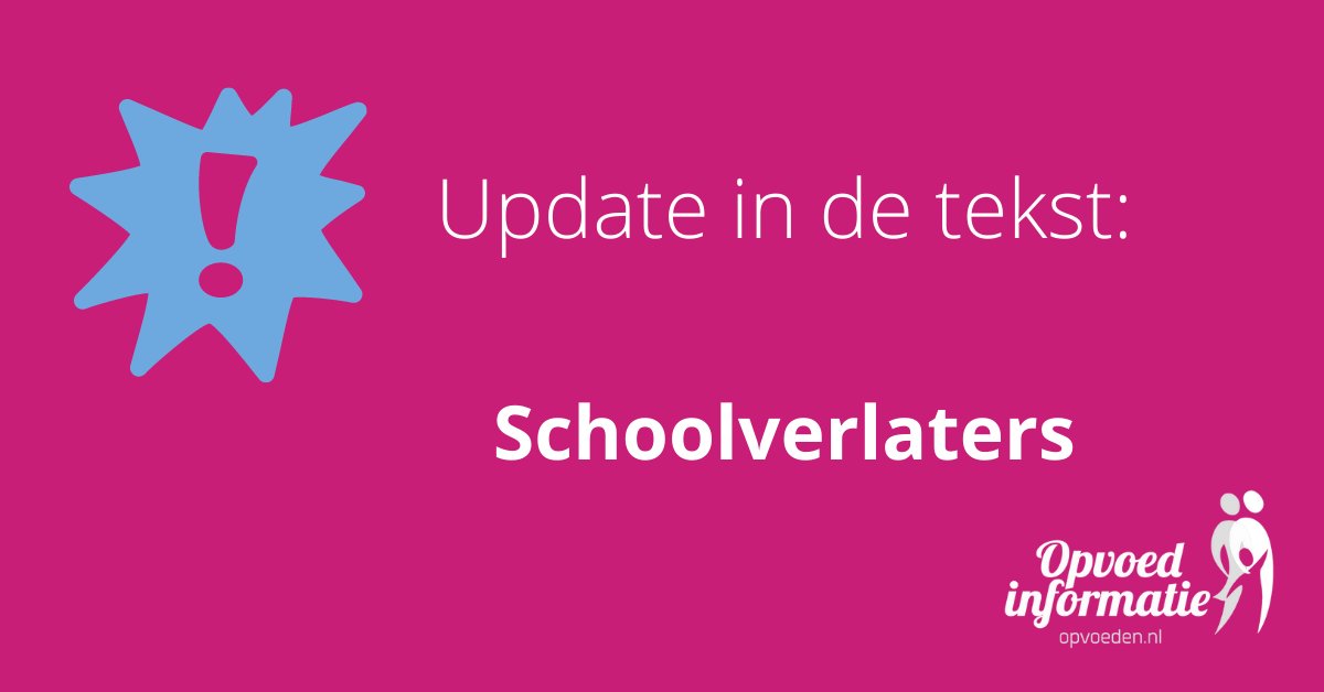 Aan de tekst over schoolverlaters voegden we met behulp van <a href="/OudersOnderwijs/">Ouders & Onderwijs</a> adviezen toe over wat je als ouder kunt doen als je kind niet meer naar school wil.  Zie: opvoeden.nl/schoolverlater…. Je vindt deze info ook in de @groegids.