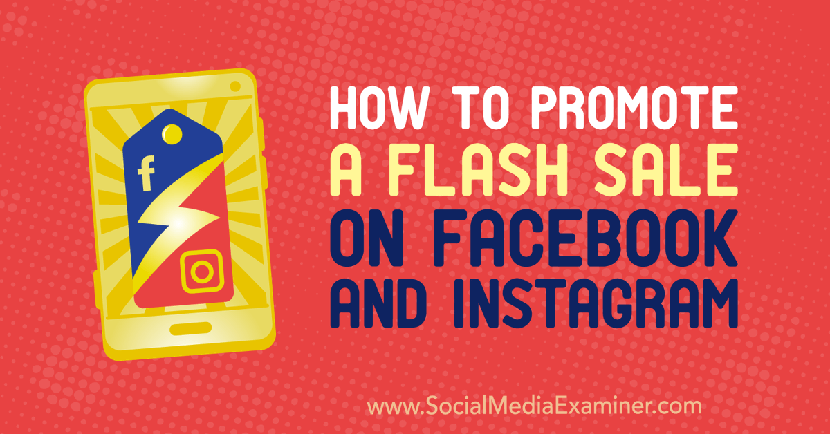 How to Promote a Flash Sale on Facebook and Instagram buff.ly/2uioDRi #vacationrental #holidaylet
