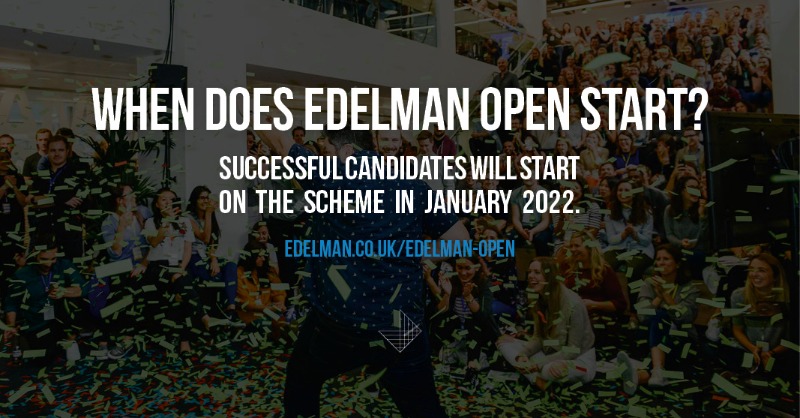 EdelmanUK's tweet photo. Applications for #EdelmanOpen are now open. We’ve answered some important questions you might have about the scheme. 👉