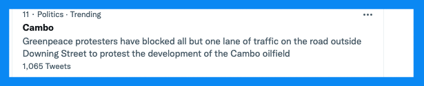 GreenpeaceUK's tweet photo. Whoops, we're #trending! 

When @BorisJohnson checks Twitter from his sunny holiday he'll see 1000s of people are tweeting him to #StopCambo 👀🥵

Let's make sure Boris and his team get the message. Tweet him here:

https://t.co/cs1tDKKNxR  

#BorisStopCambo https://t.co/ZRyHk3JQHm