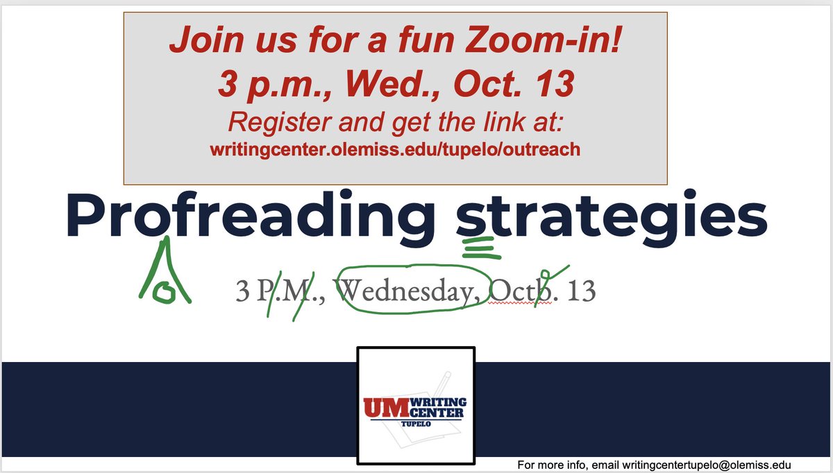 Join us this Wednesday for our Proofreading Strategies Zoom-In Event that we'll be hosting virtually. Please use the link below to register! We look forward to seeing everyone. #UMTupelo #WritingCenter #proofreading