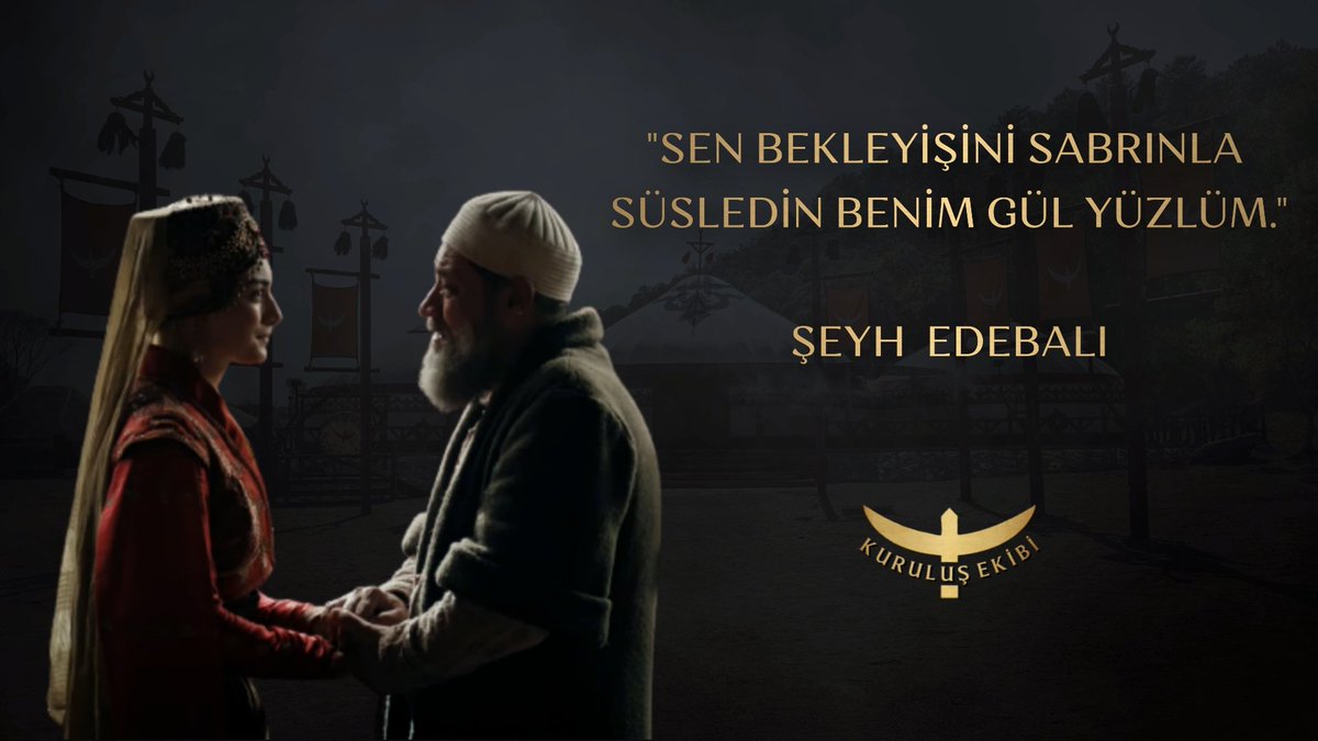 "Sen bekleyişini sabrınla süsledin"

#KuruluşEkibi #KuruluşOsman