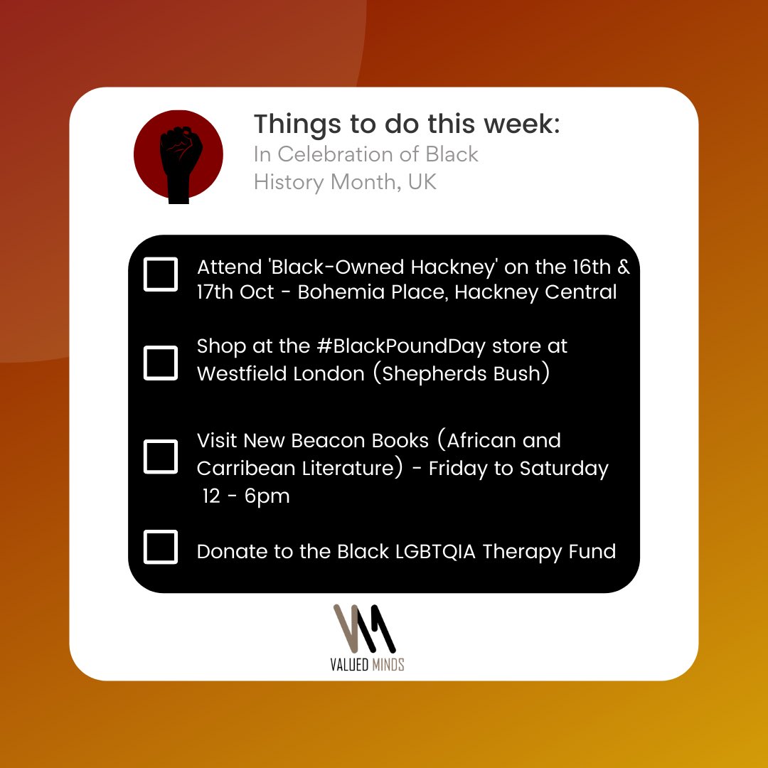 Things to do this week in celebration of #BlackHistoryMonth , UK✨🖤 

Like, Comment, Share.