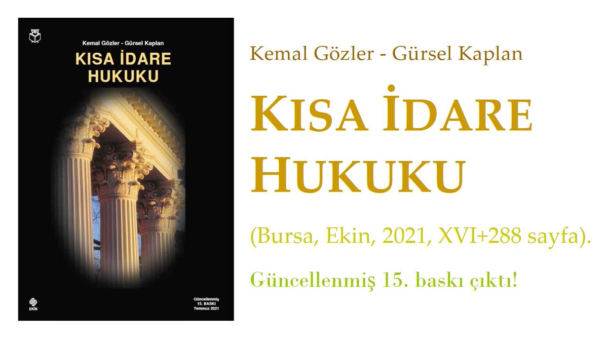 Kemal Gozler V Twitter Kisa Idare Hukuku Bursa Ekin 15 Baski Temmuz 2021 Xvi 288 S Baslikli Kitabimizin Guncellenmis Yeni Baskisi Cikti Tanitim Sayfasina Izleyen Linkten Ulasabilirsiniz Https T Co N8ofjjsasa Https T Co 3gzwzw3sv4 Twitter