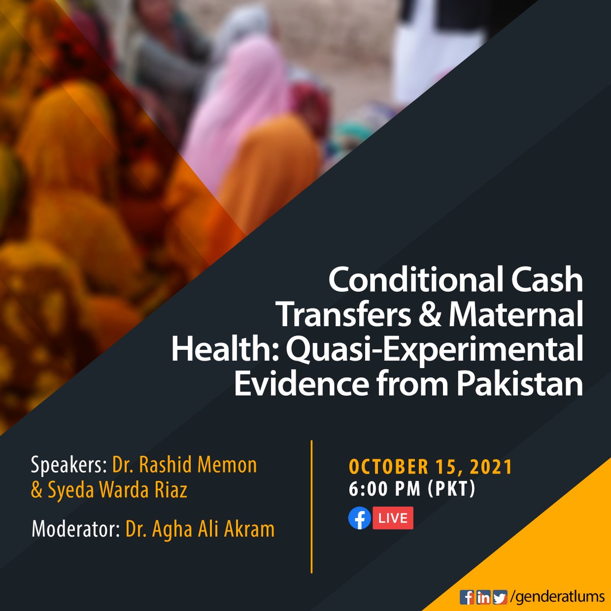 genderatlums's tweet photo. (1/2) Join us on 15 Oct, Fri @ 6pm (PKT) for a talk on Conditional cash transfers and maternal health: quasi-experimental evidence from Pakistan by Dr. Rashid Memon &amp; Warda Riaz + Dr. Agha Ali Akram as discussant. The talk will be live streamed on  https://t.co/H1UwficGF0 https://t.co/yJnDELGGuq