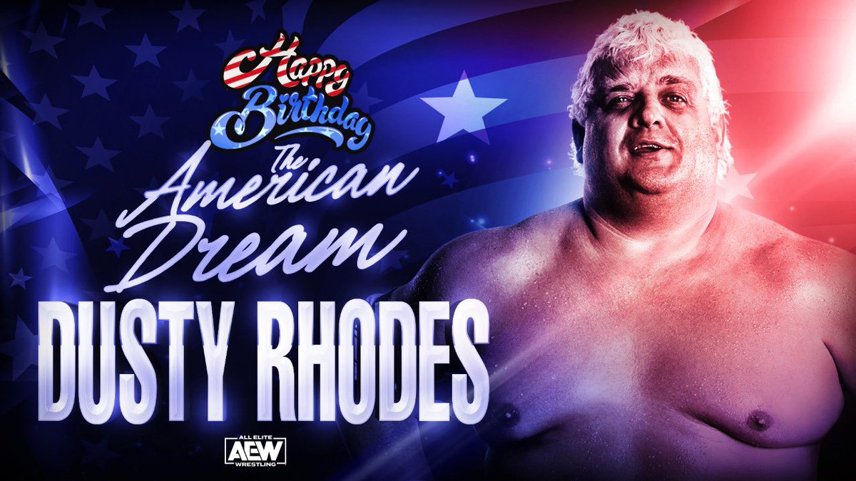 AEW's tweet image. Dusty Rhodes was the hit makin', record break-in', multi time World Champion, Pro Wrestling Hall of Fame inductee, son of plumber from Austin, Texas and today he would have turned 76 years old. 

Happy Birthday to the American Dream!