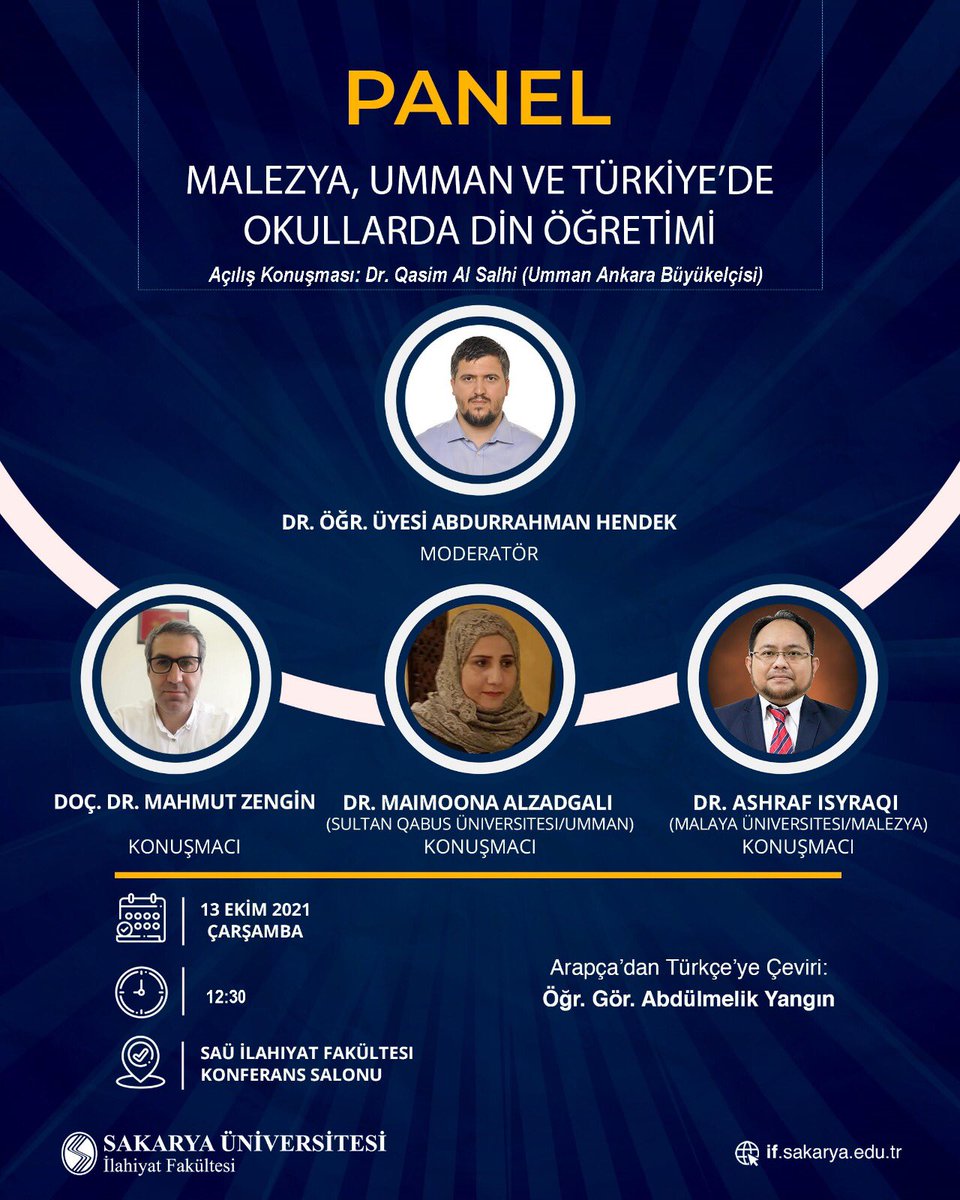 Doç. Dr. Mahmut Zengin, Dr. Maimoona Alzadgali, Dr. Ashraf Isyraqi’nin konuşmacı olduğu “Malezya, Umman ve Türkiye'de Okullarda Din Öğretimi” paneli 13 Ekim Çarşamba günü 12:30’da Dr. Öğr. Üyesi Abdurrahman Hendek’in moderatörlüğünde Konferans Salonumuzda gerçekleştirilecektir.