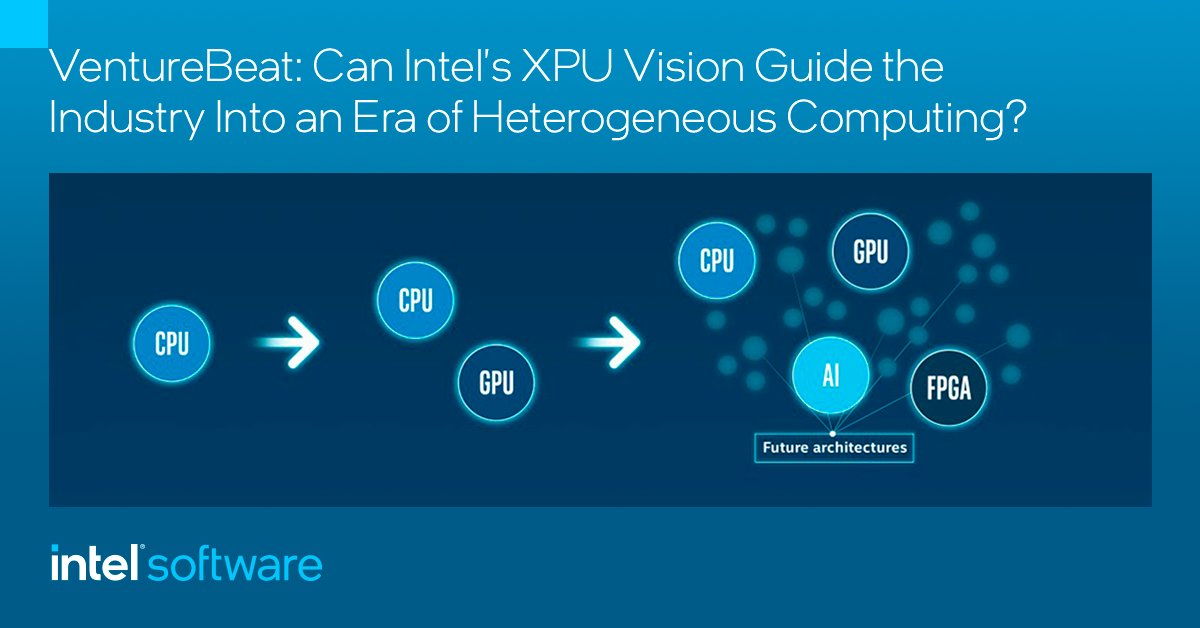 inteldevs's tweet photo. We believe that #oneAPI will help build towards the #HeterogeneousComputing future. Check out this article from VentureBeat with insight from @JamesReinders, exploring what that will mean for the industry. https://t.co/JFKmj6PowC https://t.co/797zm9xqnL