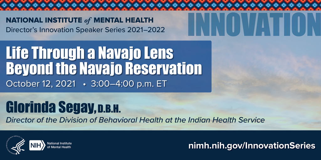 Mental Health Technology Transfer Center Today Is Indigenouspeoplesday21 In The Next Session Of The Nimhgov Director S Innovation Speaker Series Ihsgov S Dr Glorinda Segay Will Share Her Journey And What Ihs