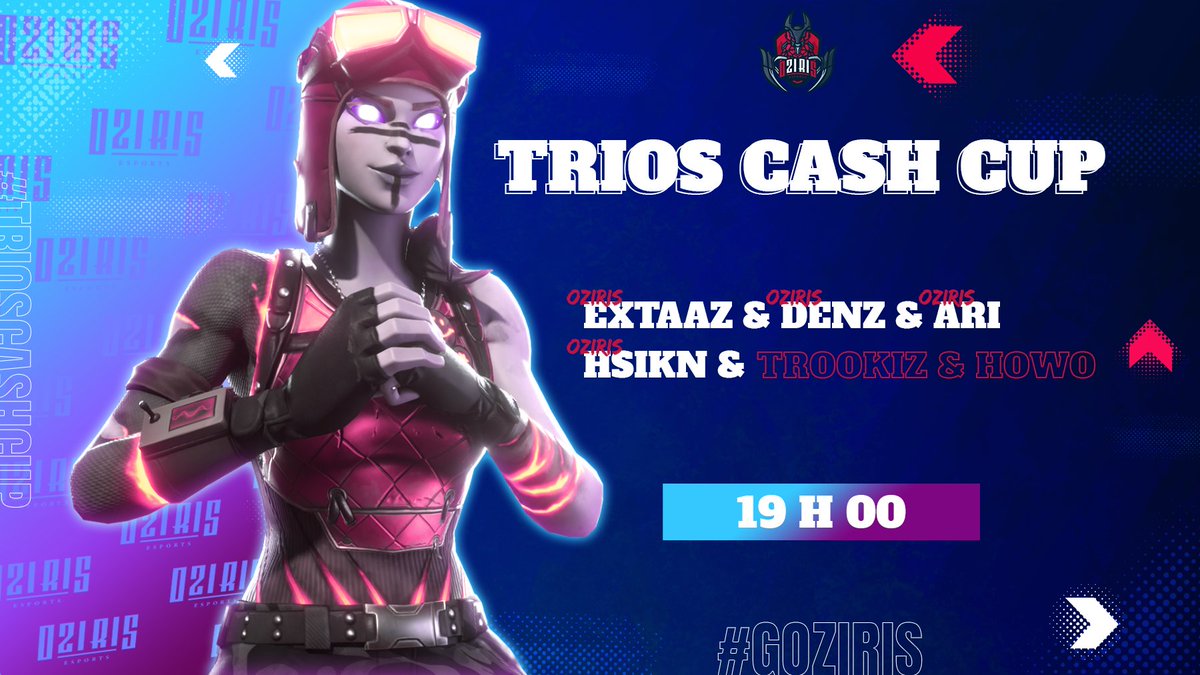 TeamOziris's tweet photo. [#Fortnite]

Nos joueurs @Ari_FTN @ExtaazFTN @DenzFTN @Hsikn participent à la Cash Cup Trio avec leurs trios respectifs à 18H !  💪

On leur souhaite bonne chance ! 

#GOziris 🔵🔴 https://t.co/cXxowVMTSa