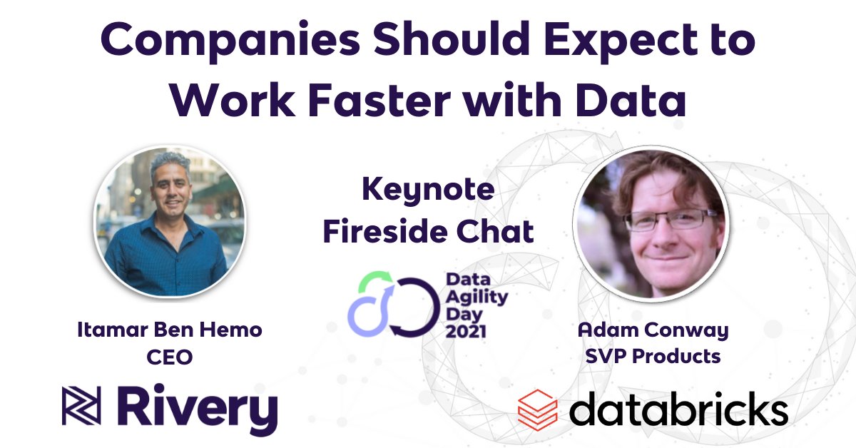Join us live at Data Agility Day 2021! 

Hear from Adam Conway, SVP Products at <a href="/databricks/">Databricks</a> &amp; <a href="/RiveryData/">Rivery</a> CEO, Itamar Ben Hemo on how data expectations are rising for faster and more agile data teams

See the full 20+ speakers list 👇

bit.ly/3mFGvgF

#DataAgility