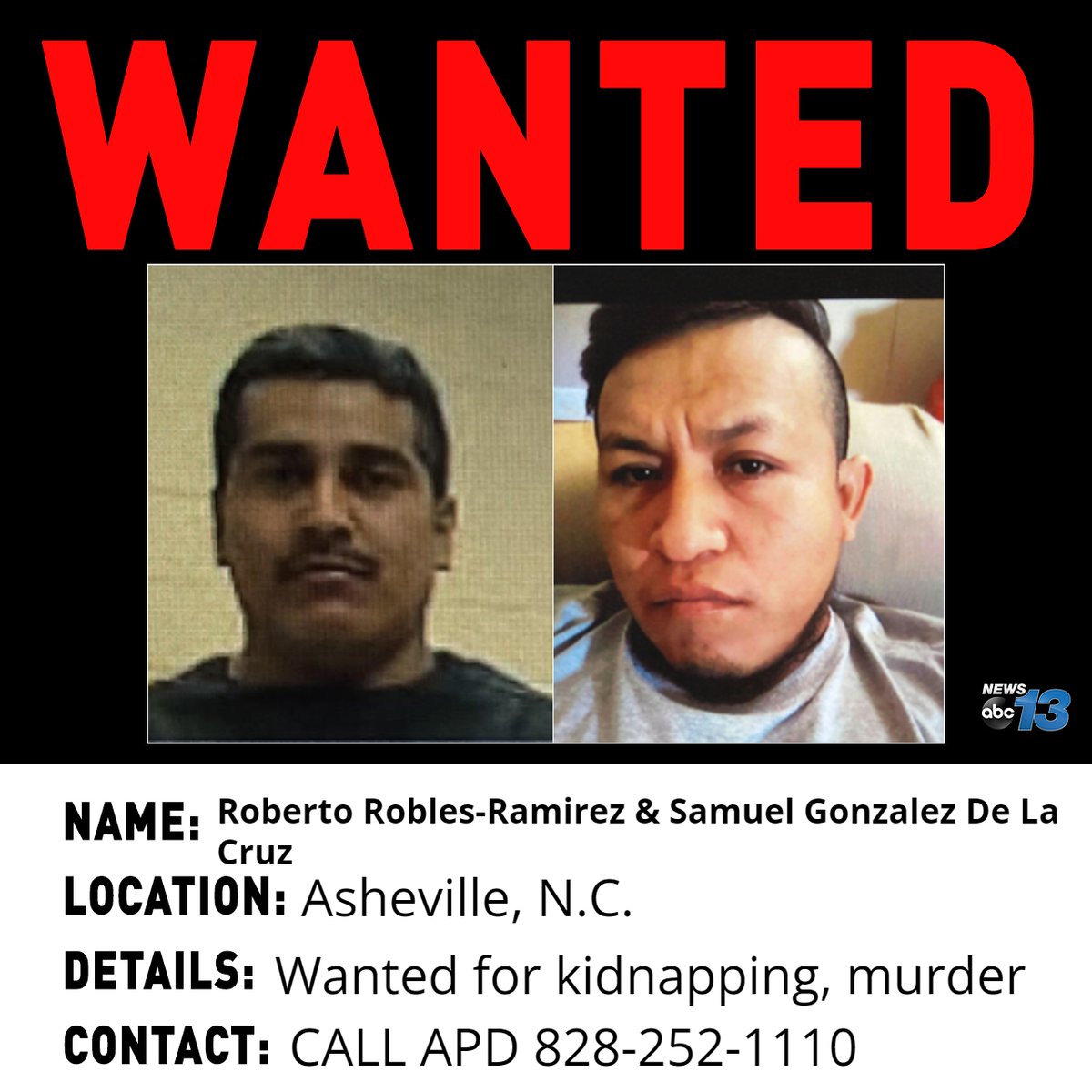 WLOS_13's tweet image. WANTED, PLEASE SHARE: Asheville police say Roberto Robles-Ramirez and Samuel Gonzalez De La Cruz are accused of kidnapping and killing a 19-year-old whose body was found in a river last week. bit.ly/3v1E6Aw