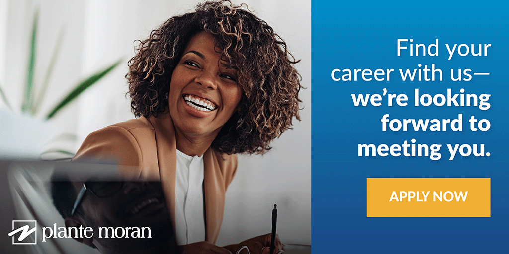 MonicaBordner's tweet photo. We're #hiring at Plante Moran! Are you looking for a fulfilling career at one of Fortune’s 100 best companies to work for? Check out our careers page to learn more about experienced hires! https://t.co/oD8aoBUEAF https://t.co/GvcVMowbKu