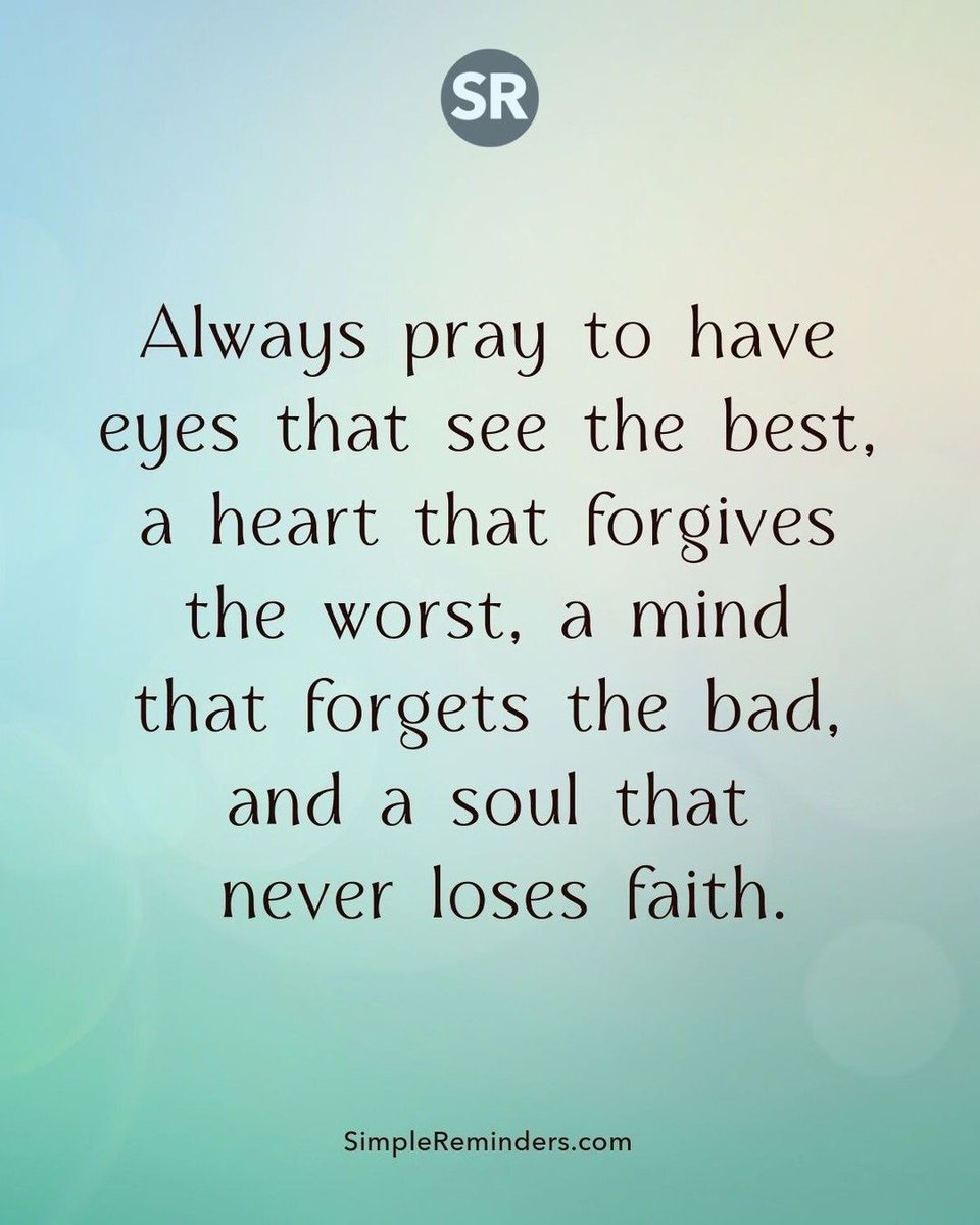 Simple Reminders (@simplereminders) on Twitter photo Always pray to have eyes that see the best, a heart that forgives the worst, a mind
that forgets the bad, and a soul that never loses faith.
<a href="/JenniMcGill_/">Jenni Young McGill</a> <a href="/GoMcGillMedia/">McGill Media</a> <a href="/BryantMcGill/">Bryant McGill</a>
#SimpleReminders #quotes #pray #eyes #heart #forgive #worst #forget #forgiveness #soul #faith Always pray to have eyes that see the best, a heart that forgives the worst, a mind
that forgets the bad, and a soul that never loses faith.
<a href="/JenniMcGill_/">Jenni Young McGill</a> <a href="/GoMcGillMedia/">McGill Media</a> <a href="/BryantMcGill/">Bryant McGill</a>
#SimpleReminders #quotes #pray #eyes #heart #forgive #worst #forget #forgiveness #soul #faith