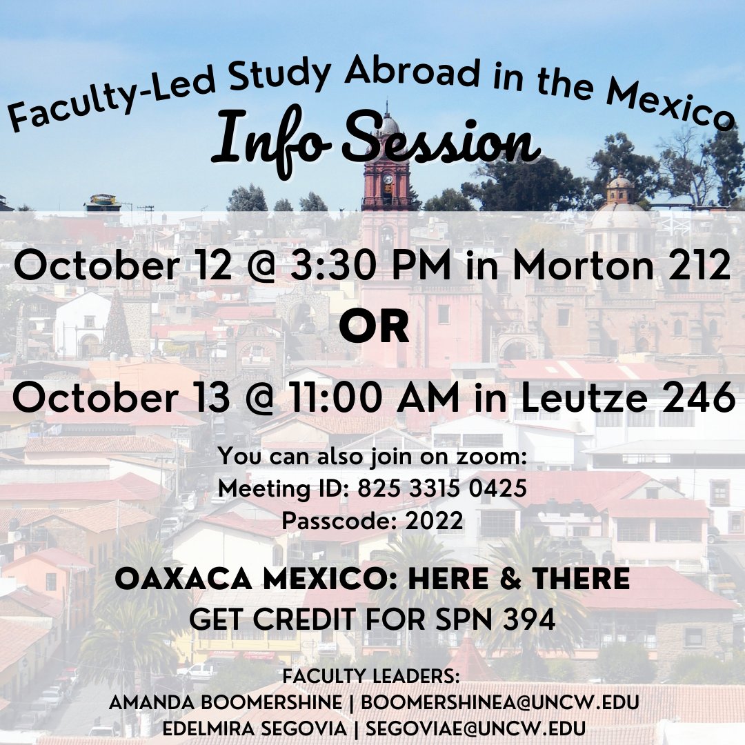 Want to learn more about our Oaxaca, Mexico: Here &amp; There Faculty-Led Study Abroad Program? Here's your chance! There are TWO info sessions this week in-person OR on Zoom!