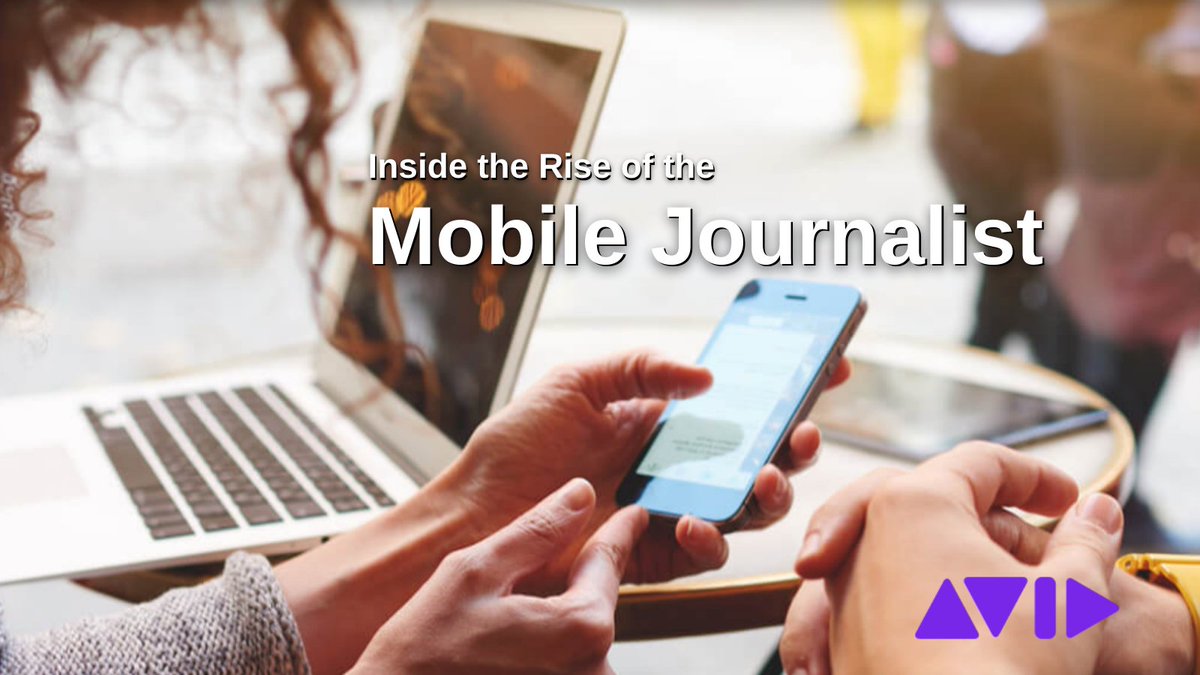 swhitright's tweet image. Inside the Rise of the Mobile Journalist avid.com/resource-cente…