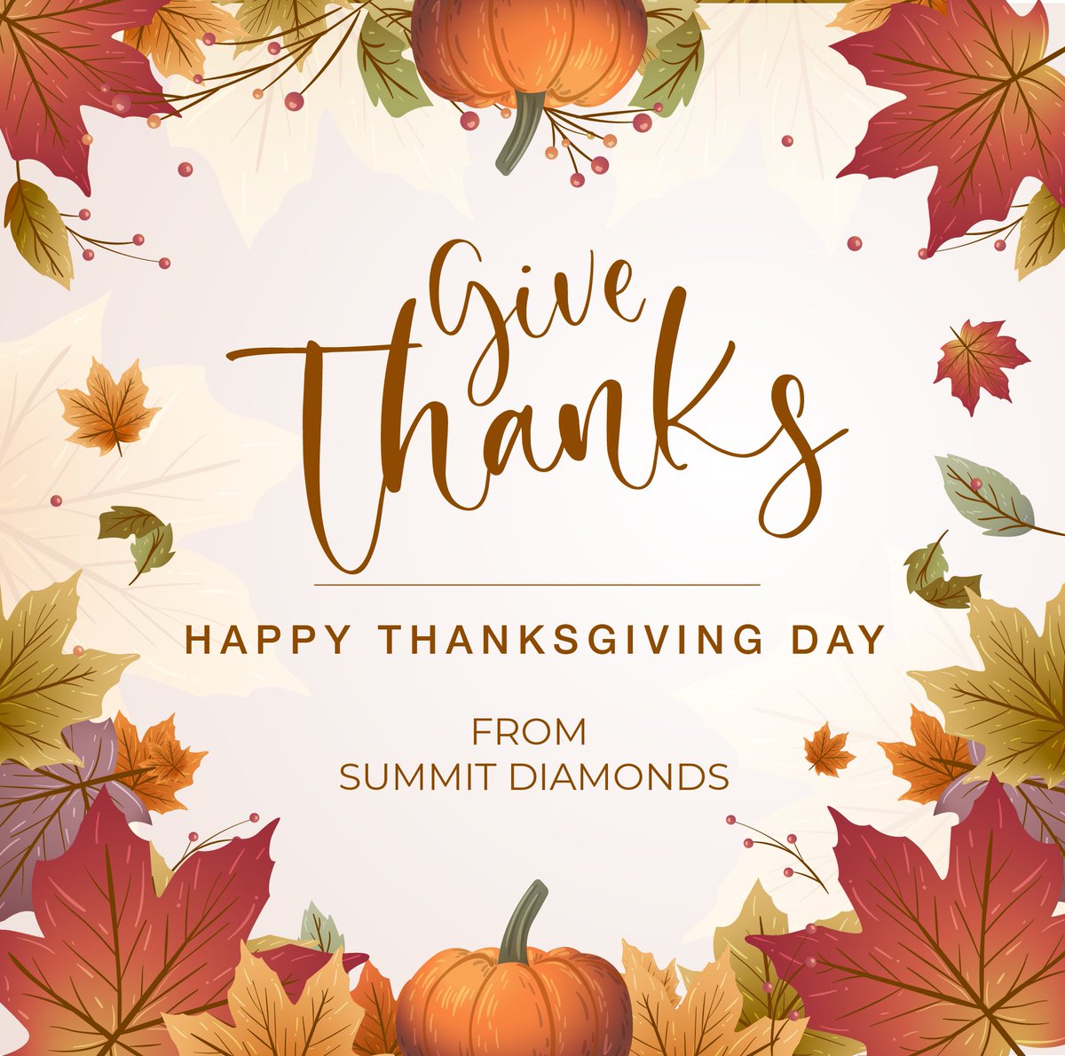 DiamondsSummit's tweet photo. A special greeting of thanksgiving time to express to you our sincere appreciation for your confidence and loyalty. We are deeply thankful and extend to you our best wishes for a happy and healthy thanksgiving day. Sincerely @summitdiamonds 🍁

#diamonds #HappyThanksgiving https://t.co/r7p085GsUW
