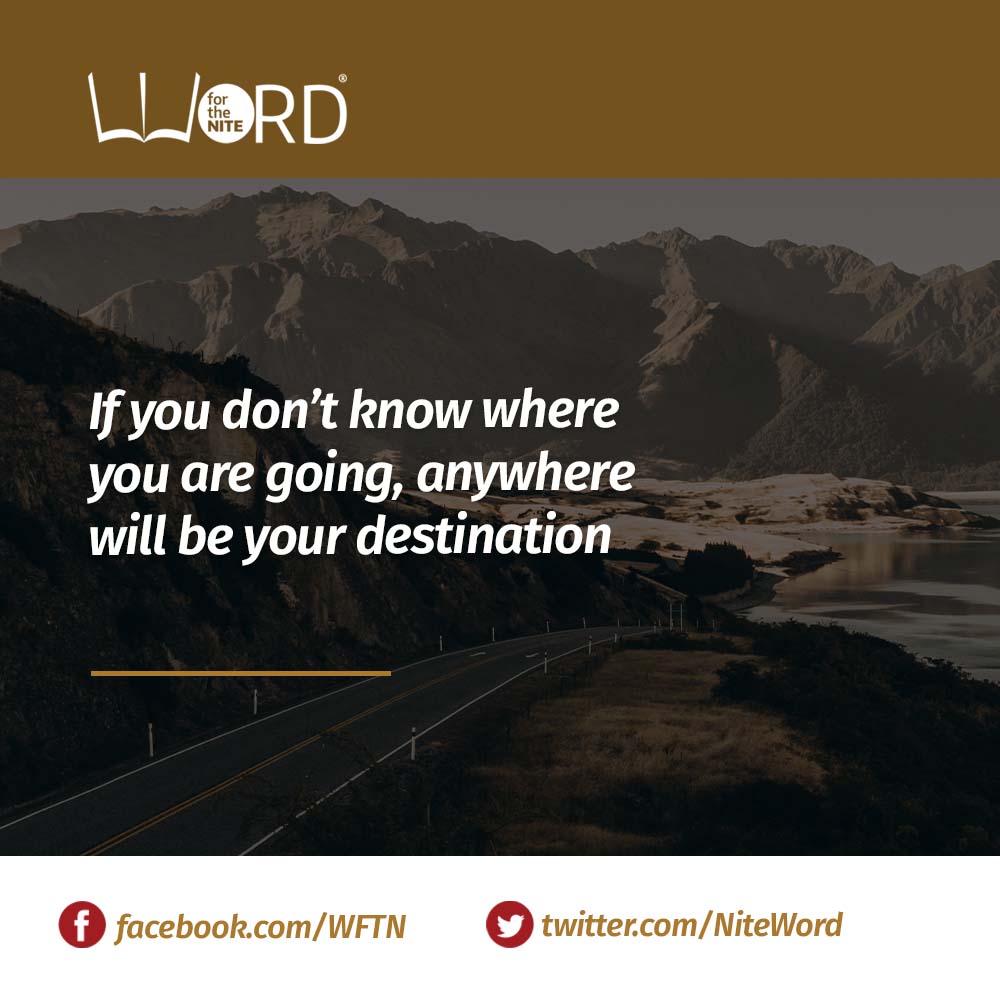 NiteWord's tweet photo. WORD_FOR_THE_NITE #WFTN
If you don’t know where you are going, anywhere will be your destination

#Life #Purpose #Action #Solutions #Success #Winning #Change #Power #Positive #Mindset #Stand #Limitations https://t.co/Q0ijcTonty