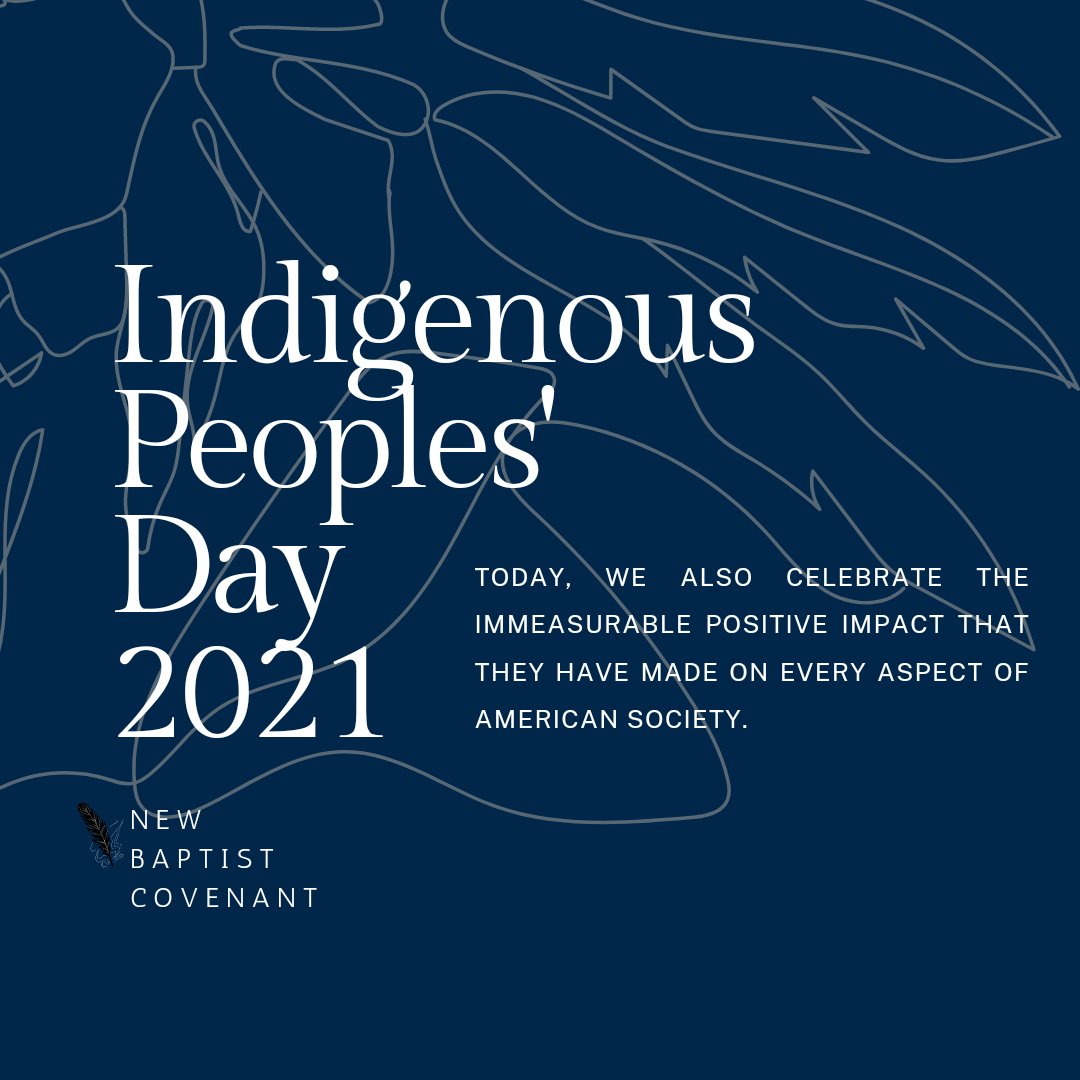 NewBaptCovenant's tweet photo. We recognize Indigenous Peoples’ Day in repentance and with an unwavering commitment to building bridges alongside Native people. We recognize Indigenous peoples’ resilience and strength. We celebrate the immeasurable positive impact they have made on every aspect of our society. https://t.co/wS7pIyPe2W
