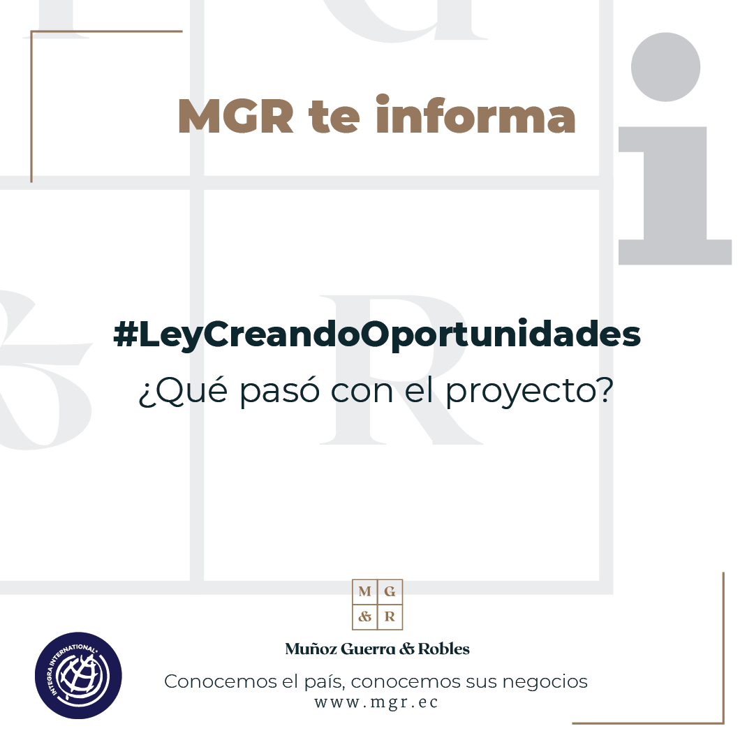 MGR_Ecuador's tweet photo. Nuevo #MGRTeInforma: ¿Qué pasó con el Proyecto #LeyCreandoOportunidades? ¿Cuáles son las opciones del #Ejecutivo? https://t.co/aRWgdL7Dyk